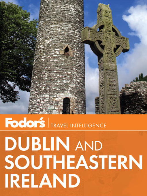 Title details for Fodor's Dublin and Southeastern Ireland by Fodor's - Available